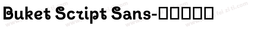 Buket Script Sans字体转换